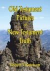 Old Testament Pictures of New Testament Truth