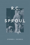 R C Sproul, A Life 