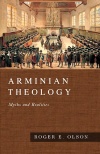 Arminian Theology - Myths and Realities 