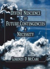Divine Nescience of Future Contingencies is a Necessity