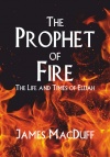 The Prophet of Fire, The Life and Times of Elijah - CCS 