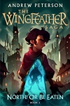 North! Or Be Eaten, Wingfeather Saga Series, Book 2 