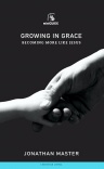 Growing in Grace, Becoming More Like Jesus 
