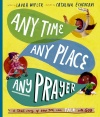Any Time, Any Place, Any Prayer