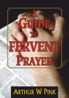 A Guide To Fervent Prayer