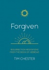 Forgiven: Resurrection  Meditations from Hebrews for Lent