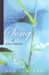 Discovering Christ in the Song of Solomon