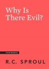 Why Is There Evil? - Crucial Questions