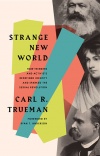 Strange New World: How Thinkers and Activists Redefined Identity