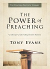 The Power of Preaching - Crafting a Creative Expository Sermon