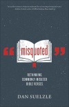 Misquoted: Rethinking Commonly Misused Bible Verses