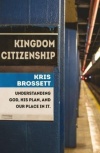 Kingdom Citizenship:  Understanding God, His Plan, and Our Place in It