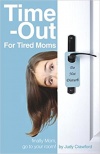 Time Out for Tired Moms: Finally Mom, Go To Your Room!