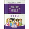 Brave Girls: 100 Devotions and Activities