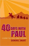 40 Days With Paul: A Journey that Could Change your World (Daily Readings) 