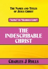 The Indescribable Christ - A to G