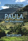 Paula the Waldensian - A Tale of the Gospel in Old France 