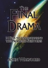 The Final Drama - 14 Keys to Understanding the Prophetic Scriptures 