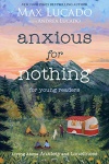 Anxious for Nothing - Young Readers Edition
