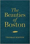 The Beauties of Boston: A Selection of the Writings of Thomas Boston