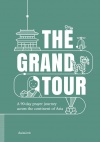 The Grand Tour -  A 90-Day Prayer Journey Across the Continent of Asia