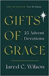 Gifts of Grace: 25 Advent Devotions -Devotional for Christmas - CMS