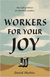 Workers for Your Joy: The Call of Christ on Christian Leaders