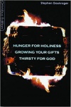 Hunger for Holiness, Growing your Gifts, Thirsty for God - Omnibus Edition