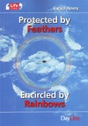 Protected by Feathers Encircled by Rainbows