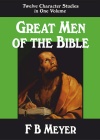 Great Men of the Bible, Twelve Character Studies in One Volume