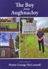 The Boy from Aughnacloy The Life of George McConnell