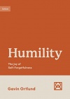 Humility: The Joy of Self Forgetfulness