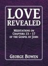Love Revealed, Meditations on Chapters 13 – 17 of the Gospel by John - CCS