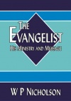 The Evangelist: His Ministry and Message