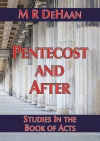 Pentecost and After: Studies In the Book of Acts