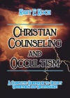 Christian Counseling and Occultism, A Complete Guidebook 