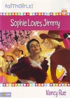 Sophie Loves Jimmy - Faithgirlz