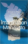 Imagination Manifesto - A Call to Plant Oases of Imagination