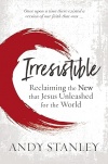 Irresistible - Reclaiming the New that Jesus Unleashed for the World