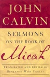Sermons on the Book of Micah - John Calvin