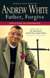 Father, Forgive - Reflections on Peacemaking