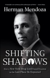Shifting Shadows - How a New York Drug Lord Found Freedom 