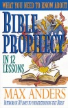 Bible Prophecy in 12 Lessons
