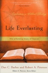 Life Everlasting: The Unfolding Story of Heaven