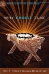 Why Christ Came: 31 Meditions on the Incarnation - CMS