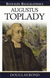 Augustus Toplady - Bitesize Biographies - BSB