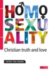 Homosexuality: Christian Truth and Love