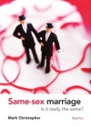 Same Sex Marriage: Is It Really the Same?
