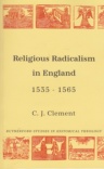 Religious Radicalism in England 1535 - 1565 - PTS