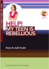 Help! My Teen is Rebellious - LIFW
